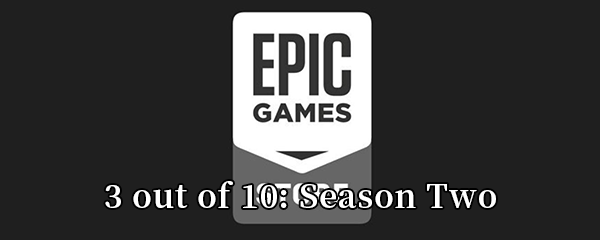 Epic4月9日喜加一《3 out of 10: Season Two》免费领取地址